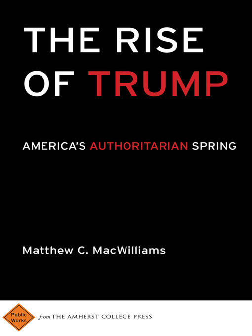 Title details for The Rise of Trump by Matthew C MacWilliams - Wait list